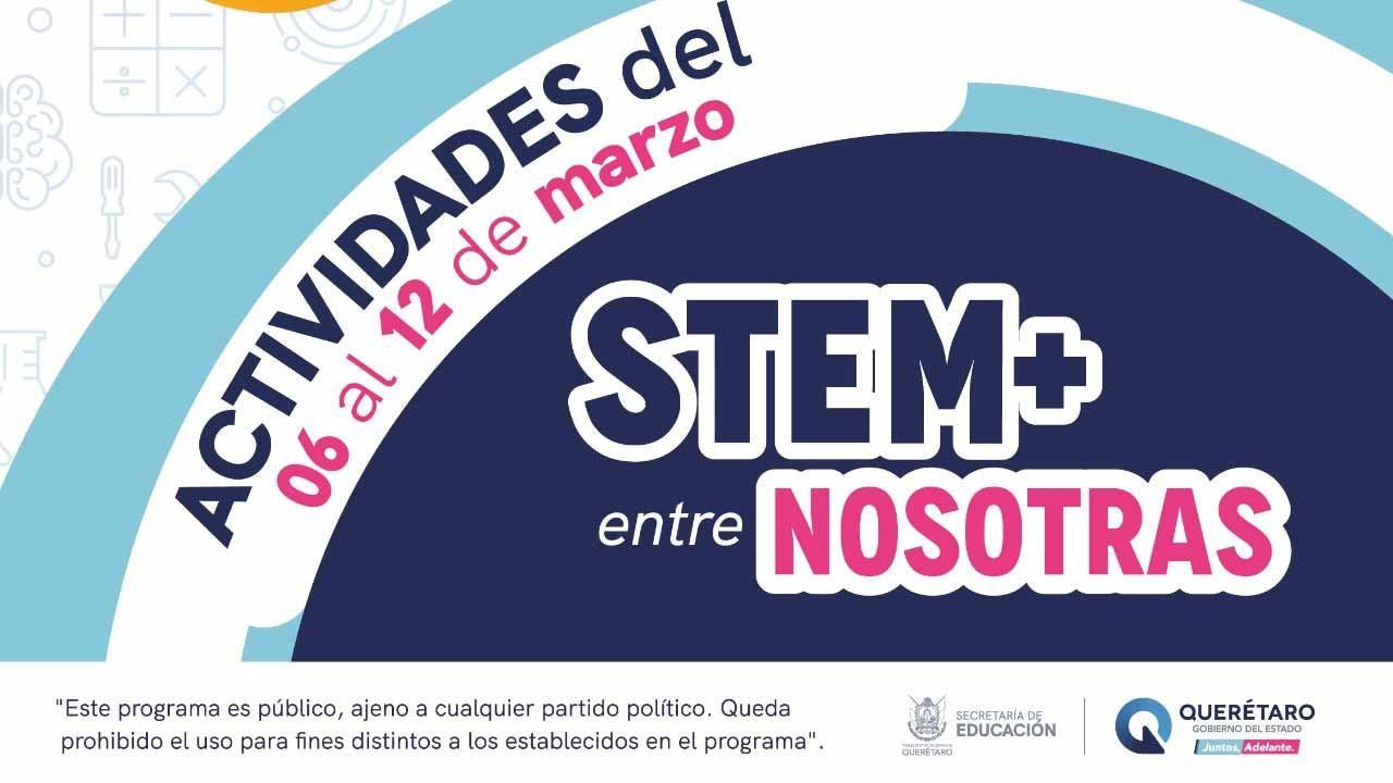 Anuncia SEDEQ programa STEM+ Entre Nosotras